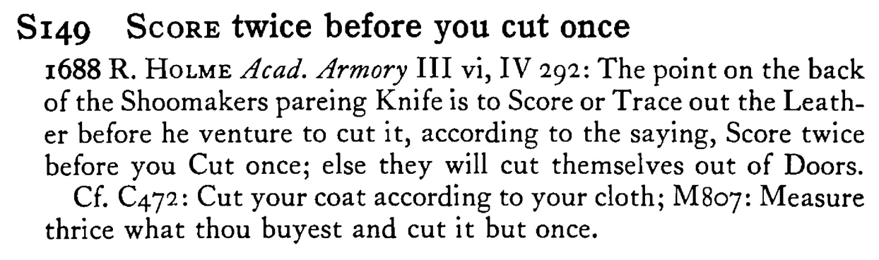 SCORE twice before you cut once - a scanned entry from Tilley's 1950 Dictionary of Proverbs.
