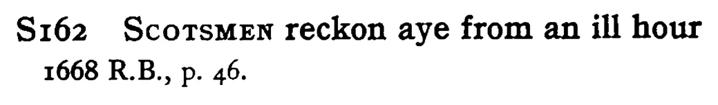 SCOTSMEN reckon aye from an ill hour - a scanned entry from Tilley's 1950 Dictionary of Proverbs.
