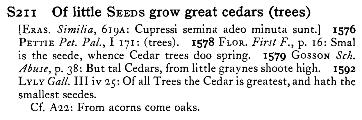 Of little SEEDS grow great cedars (trees) - a scanned entry from Tilley's 1950 Dictionary of Proverbs.
