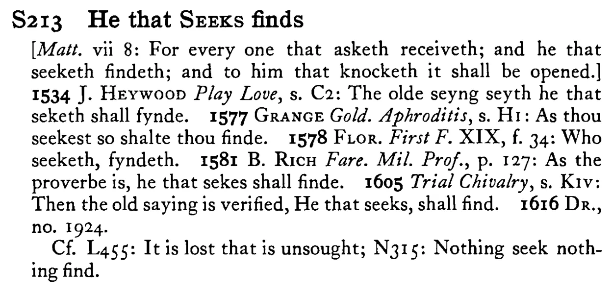 He that SEEKS finds - a scanned entry from Tilley's 1950 Dictionary of Proverbs.