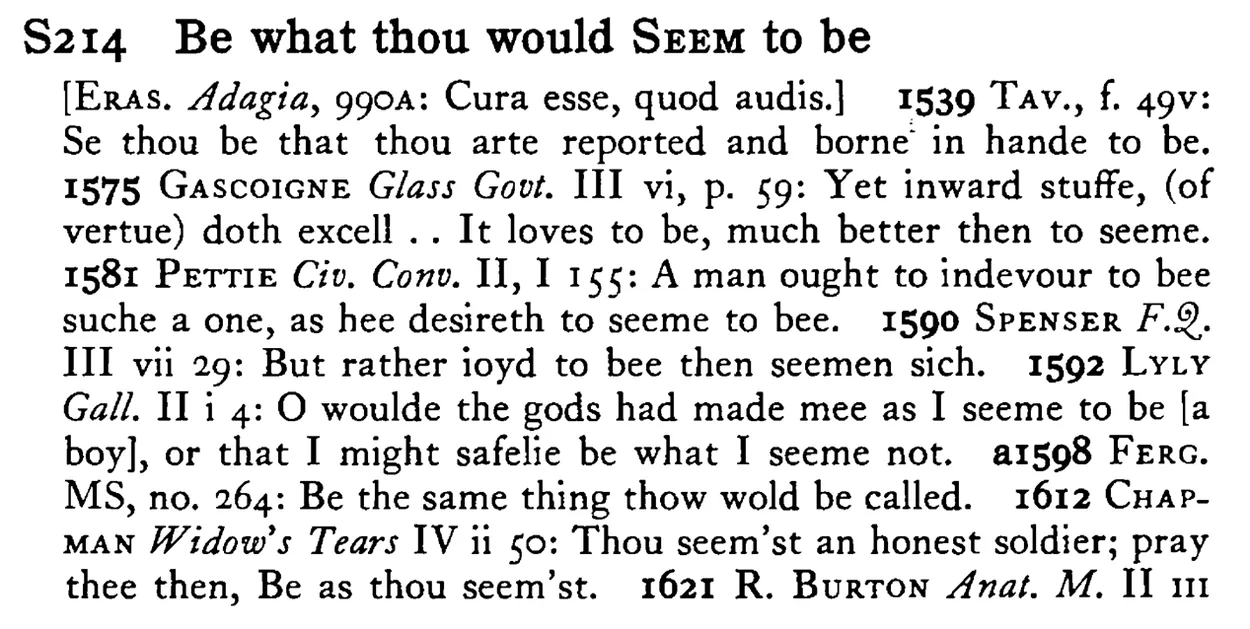 Be what thou would SEEM to be - a scanned entry from Tilley's 1950 Dictionary of Proverbs.