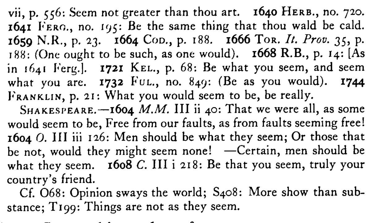 Be what thou would SEEM to be - a scanned entry from Tilley's 1950 Dictionary of Proverbs. (continuation)