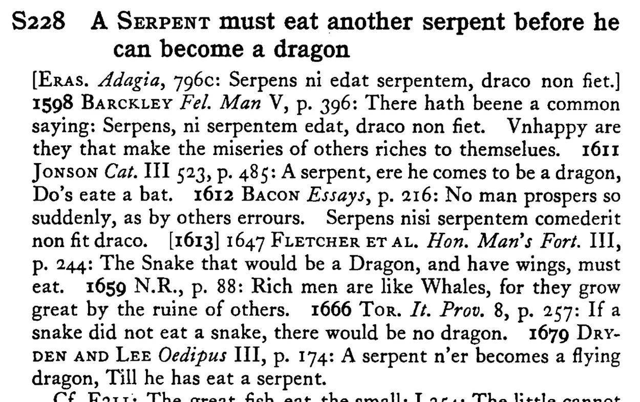 A SERPENT must eat another serpent before he can become a dragon - a scanned entry from Tilley's 1950 Dictionary of Proverbs.