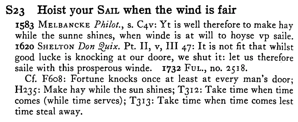 Hoist your SAIL when the wind is fair - a scanned entry from Tilley's 1950 Dictionary of Proverbs.