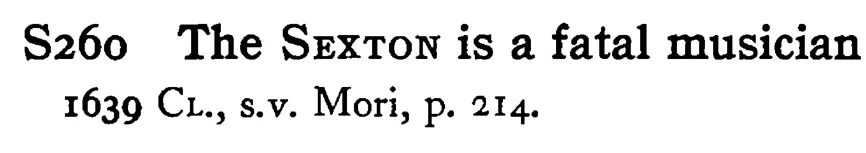The SEXTON is a fatal musician - a scanned entry from Tilley's 1950 Dictionary of Proverbs.