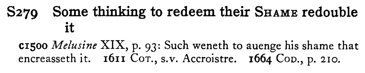Some thinking to redeem their SHAME redouble it - a scanned entry from Tilley's 1950 Dictionary of Proverbs.