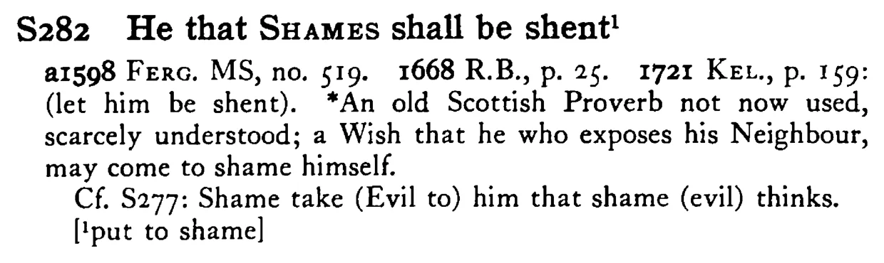 He that SHAMES shall be shent - a scanned entry from Tilley's 1950 Dictionary of Proverbs.