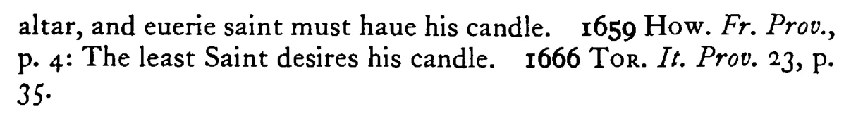 Every SAINT will have his candle (feast, shrine) - a scanned entry from Tilley's 1950 Dictionary of Proverbs. (continuation)