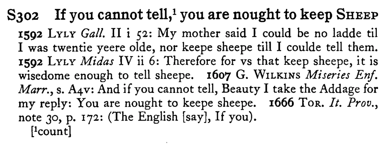 If you cannot tell,¹ you are nought to keep SHEEP - a scanned entry from Tilley's 1950 Dictionary of Proverbs.