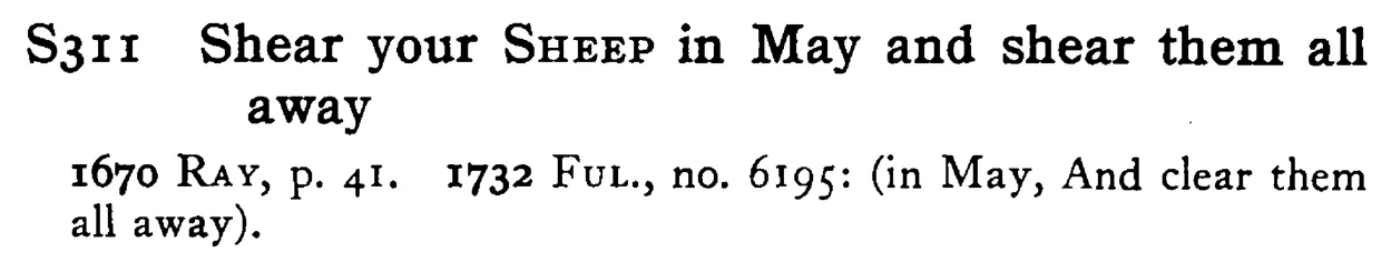 Shear your SHEEP in May and shear them all away - a scanned entry from Tilley's 1950 Dictionary of Proverbs.