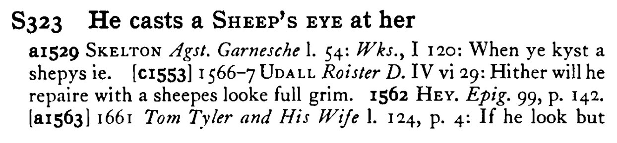He casts a SHEEP's EYE at her - a scanned entry from Tilley's 1950 Dictionary of Proverbs.
