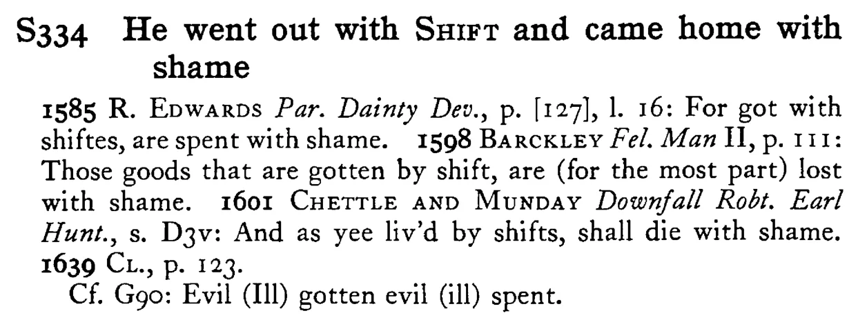 He went out with SHIFT and came home with shame - a scanned entry from Tilley's 1950 Dictionary of Proverbs.