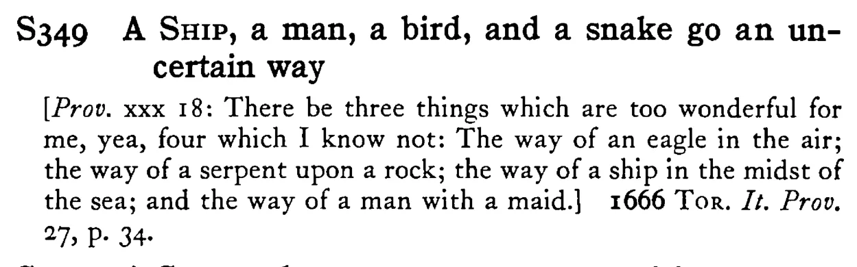 A SHIP, a man, a bird, and a snake go an uncertain way - a scanned entry from Tilley's 1950 Dictionary of Proverbs.