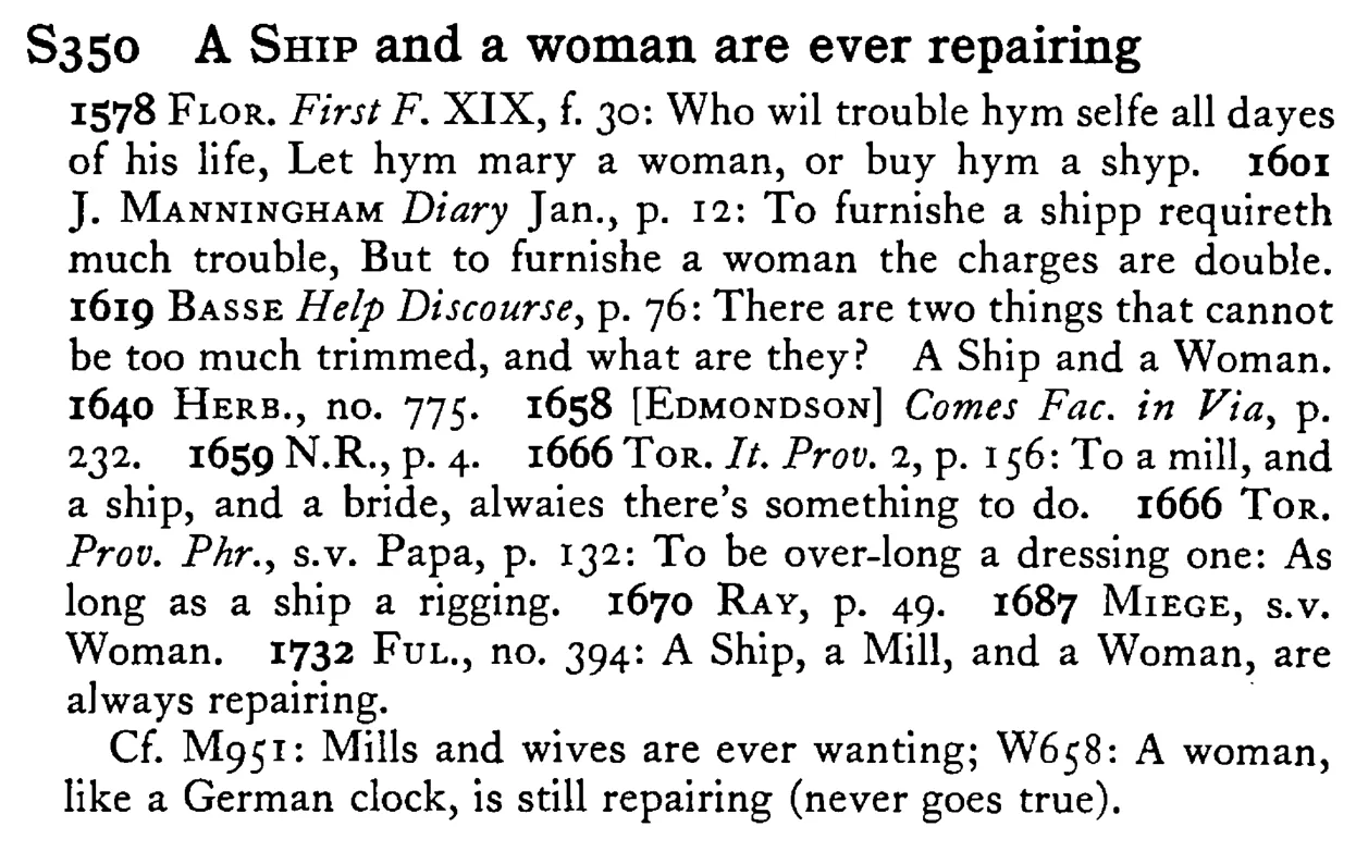 A SHIP and a woman are ever repairing - a scanned entry from Tilley's 1950 Dictionary of Proverbs.