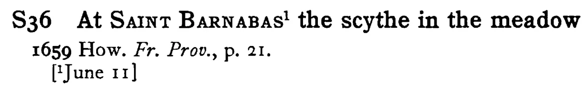 At SAINT BARNABAS¹ the scythe in the meadow - a scanned entry from Tilley's 1950 Dictionary of Proverbs.