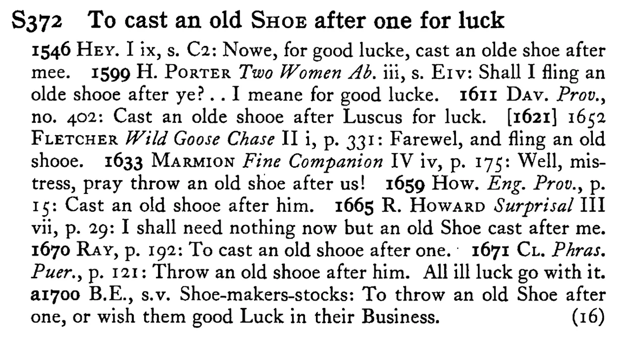To cast an old SHOE after one for luck - a scanned entry from Tilley's 1950 Dictionary of Proverbs.