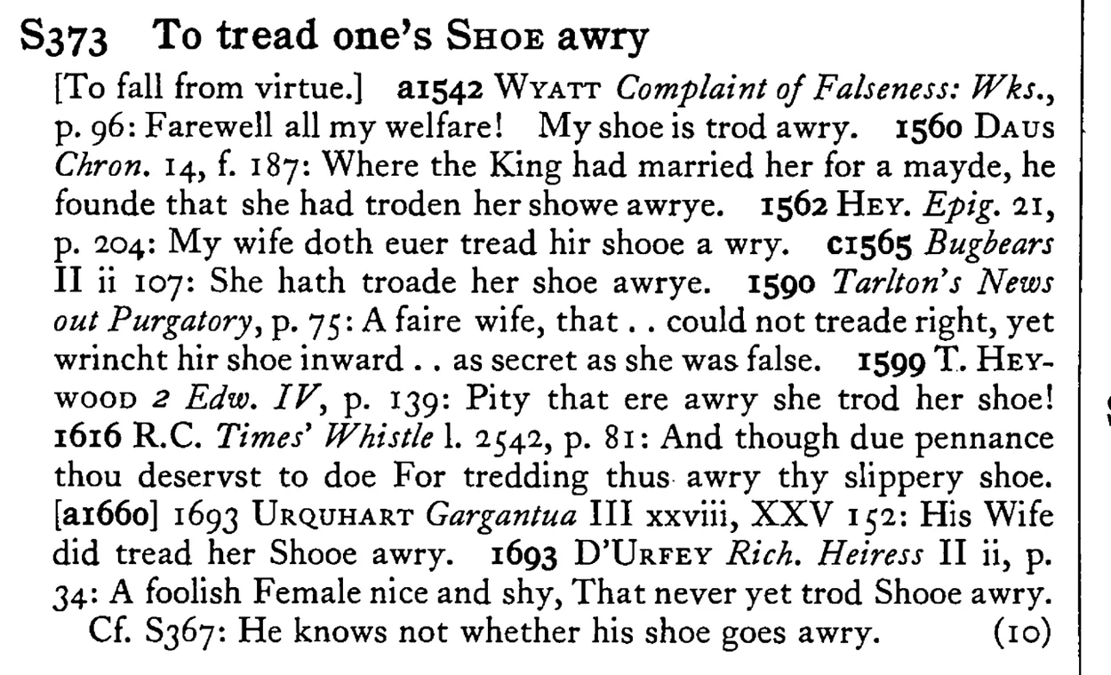 To tread one's SHOE awry - a scanned entry from Tilley's 1950 Dictionary of Proverbs.
