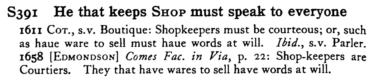 He that keeps SHOP must speak to everyone - a scanned entry from Tilley's 1950 Dictionary of Proverbs.