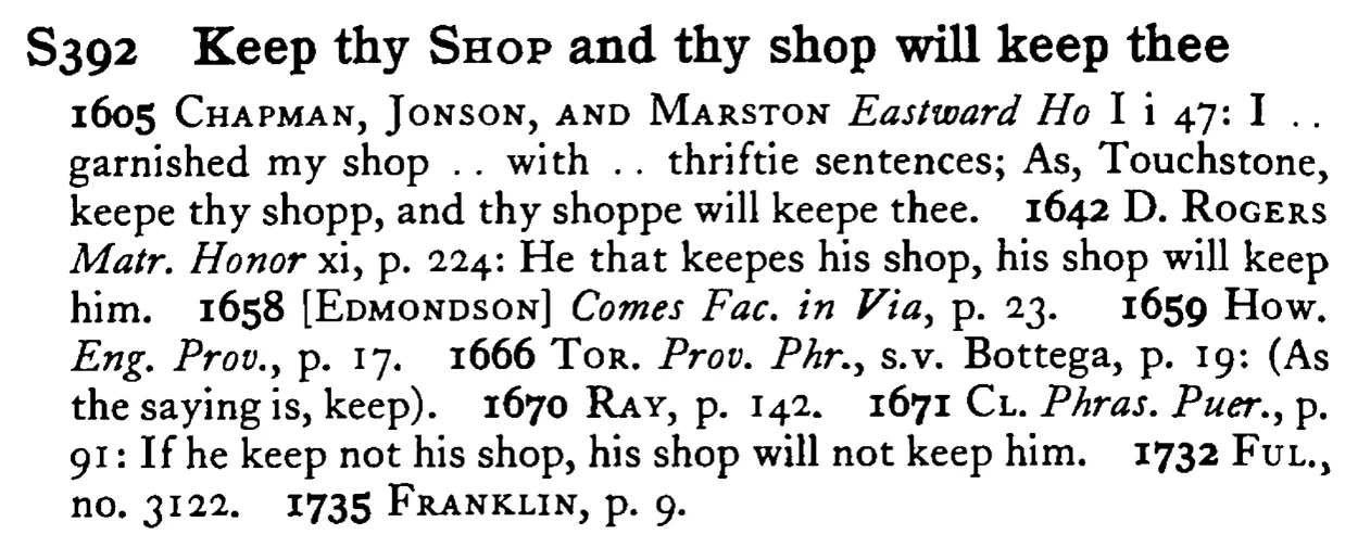 Keep thy SHOP and thy shop will keep thee - a scanned entry from Tilley's 1950 Dictionary of Proverbs.
