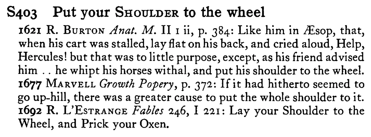 Put your SHOULDER to the wheel - a scanned entry from Tilley's 1950 Dictionary of Proverbs.