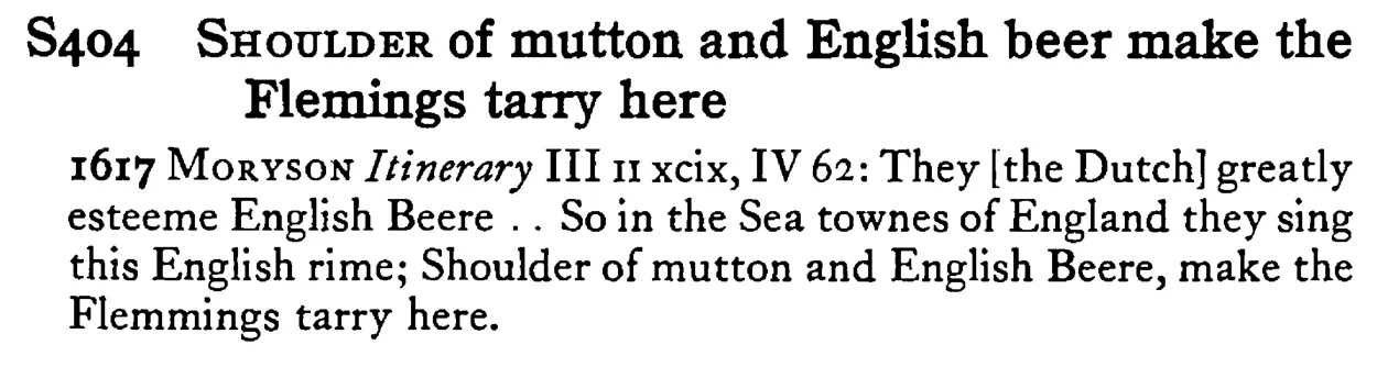 SHOULDER of mutton and English beer make the Flemmings tarry here - a scanned entry from Tilley's 1950 Dictionary of Proverbs.