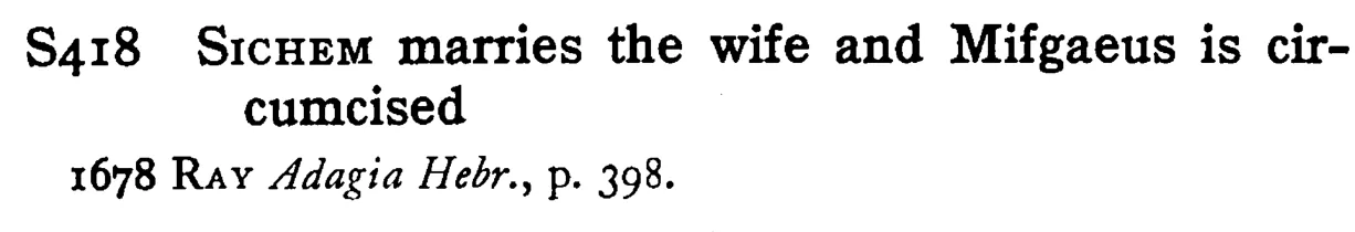 SICHEM marries the wife and Mifgaeus is circumcised - a scanned entry from Tilley's 1950 Dictionary of Proverbs.