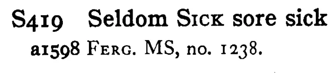 Seldom SICK sore sick - a scanned entry from Tilley's 1950 Dictionary of Proverbs.