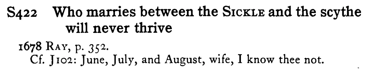 Who marries between the SICKLE and the scythe will never thrive - a scanned entry from Tilley's 1950 Dictionary of Proverbs.