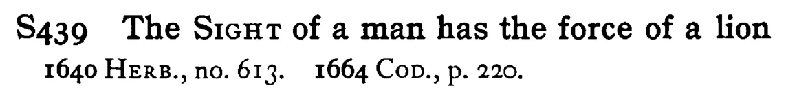 The SIGHT of a man has the force of a lion - a scanned entry from Tilley's 1950 Dictionary of Proverbs.