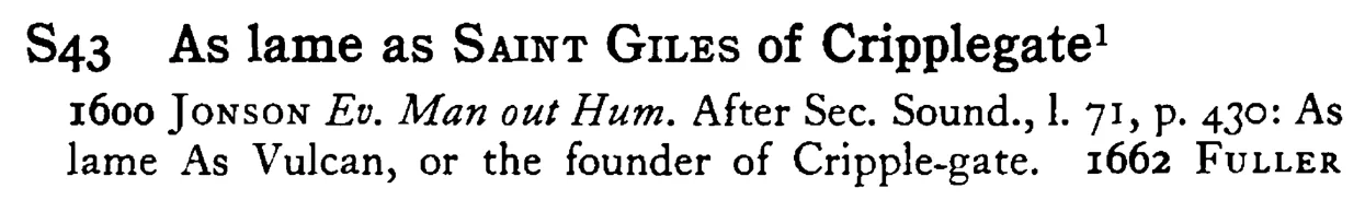 As lame as SAINT GILES of Cripplegate¹ - a scanned entry from Tilley's 1950 Dictionary of Proverbs.
