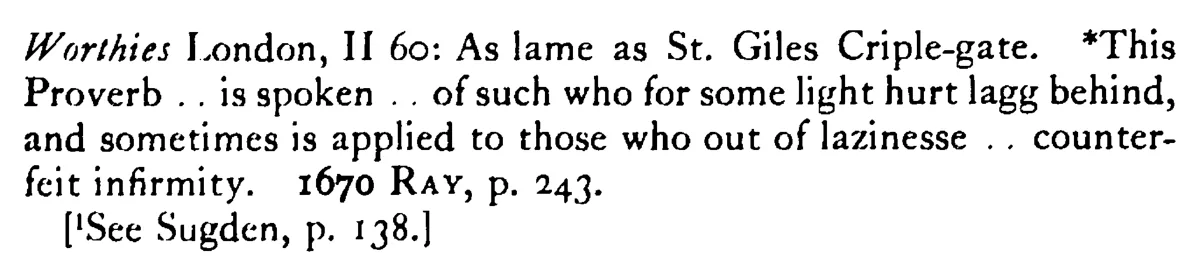 As lame as SAINT GILES of Cripplegate¹ - a scanned entry from Tilley's 1950 Dictionary of Proverbs. (continuation)