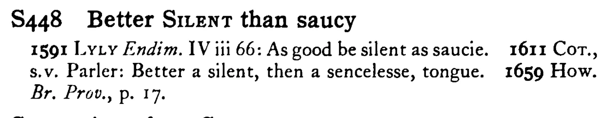 Better SILENT than saucy - a scanned entry from Tilley's 1950 Dictionary of Proverbs.