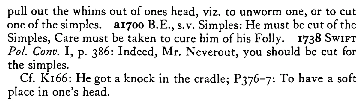 To be cut for (of) the SIMPLES - a scanned entry from Tilley's 1950 Dictionary of Proverbs. (continuation)