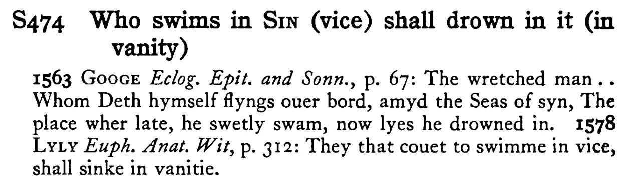 Who swims in SIN (vice) shall drown in it (in vanity) - a scanned entry from Tilley's 1950 Dictionary of Proverbs.