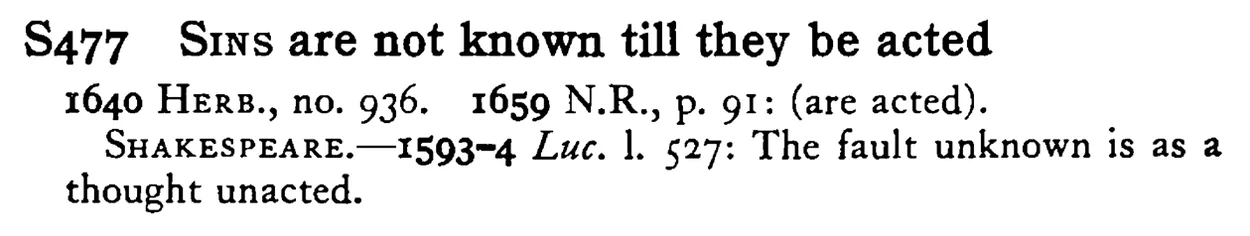 SINS are not known till they be acted - a scanned entry from Tilley's 1950 Dictionary of Proverbs.