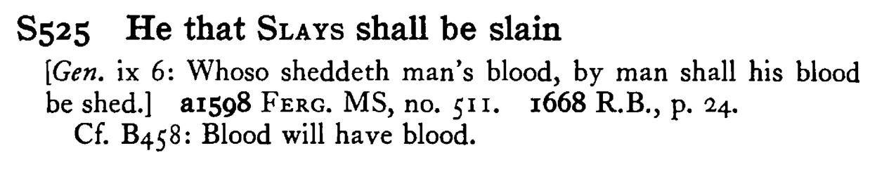 He that SLAYS shall be slain - a scanned entry from Tilley's 1950 Dictionary of Proverbs.
