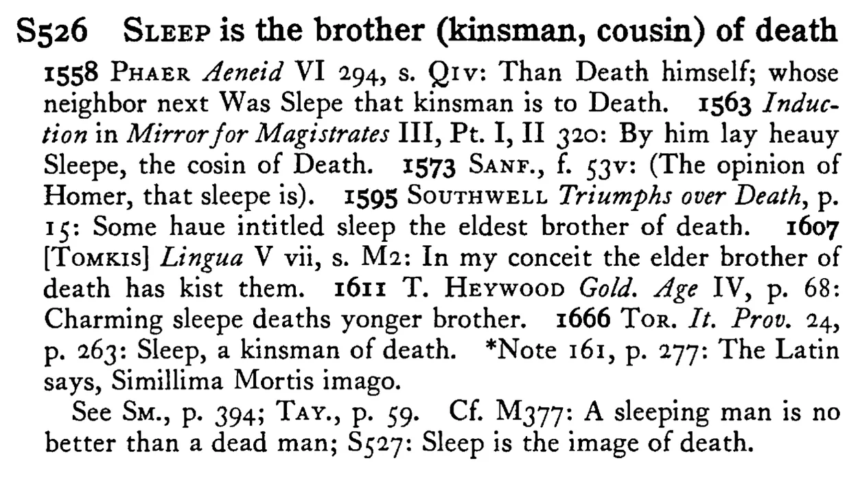 SLEEP is the brother (kinsman, cousin) of death - a scanned entry from Tilley's 1950 Dictionary of Proverbs.