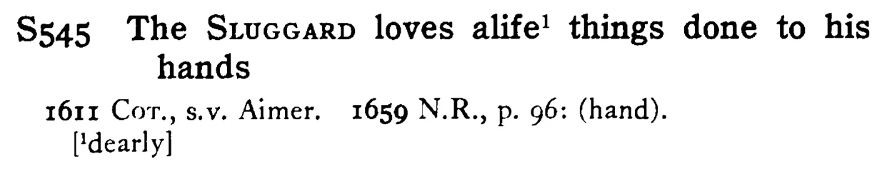 The SLUGGARD loves alife¹ things done to his hands - a scanned entry from Tilley's 1950 Dictionary of Proverbs.