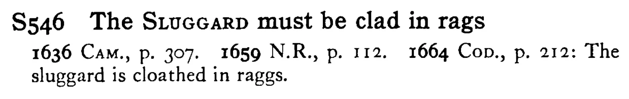 The SLUGGARD must be clad in rags - a scanned entry from Tilley's 1950 Dictionary of Proverbs.