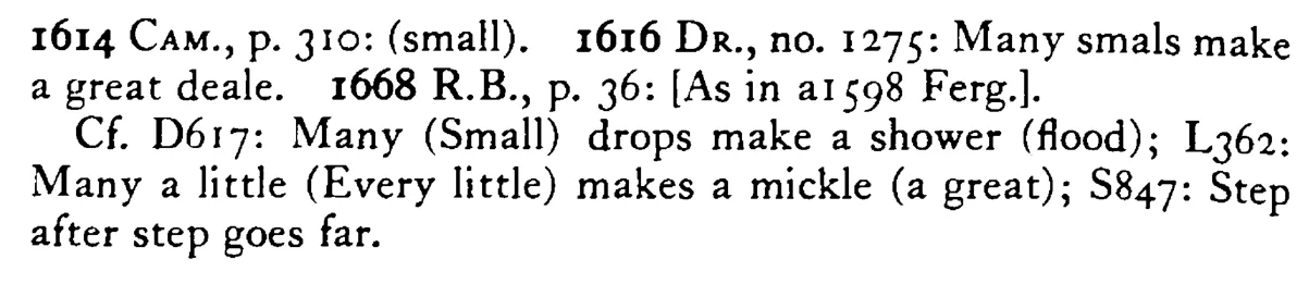 Many SMALLS make a great - a scanned entry from Tilley's 1950 Dictionary of Proverbs. (continuation)