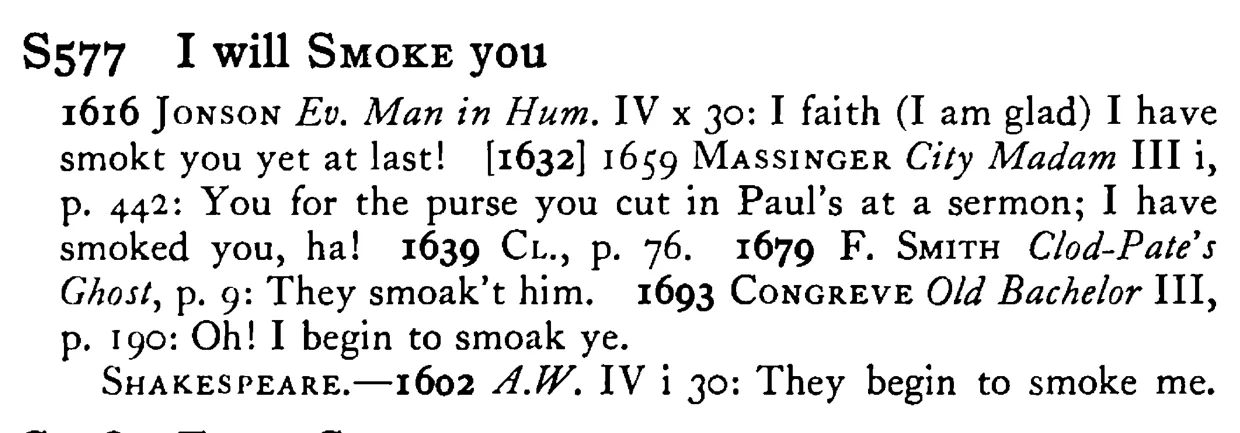 I will SMOKE you - a scanned entry from Tilley's 1950 Dictionary of Proverbs.