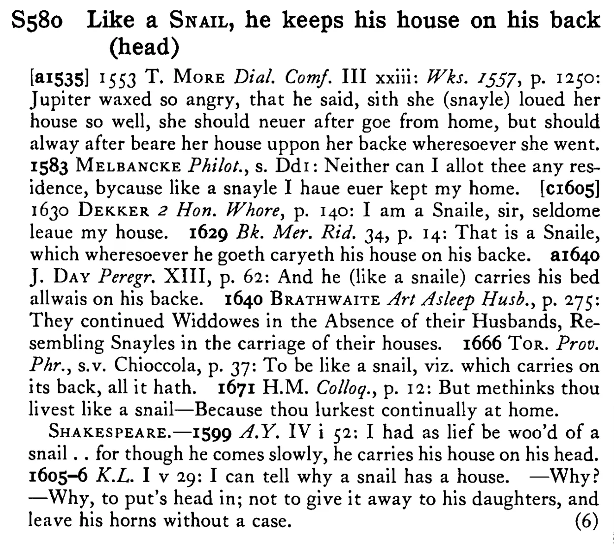 Like a SNAIL, he keeps his house on his back (head) - a scanned entry from Tilley's 1950 Dictionary of Proverbs.