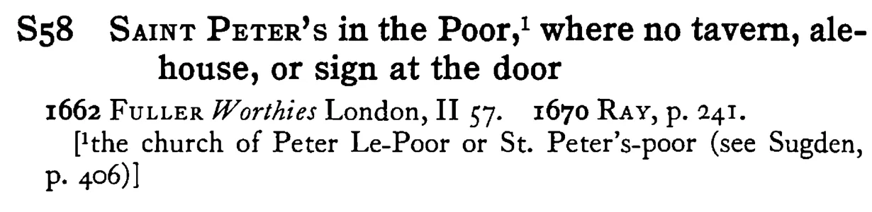 SAINT PETER's in the Poor,¹ where no tavern, ale-house, or sign at the door - a scanned entry from Tilley's 1950 Dictionary of Proverbs.