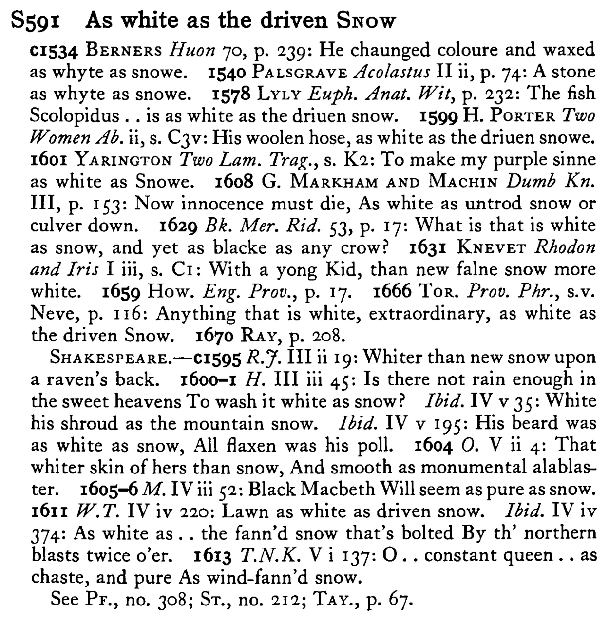 As white as the driven SNOW - a scanned entry from Tilley's 1950 Dictionary of Proverbs.