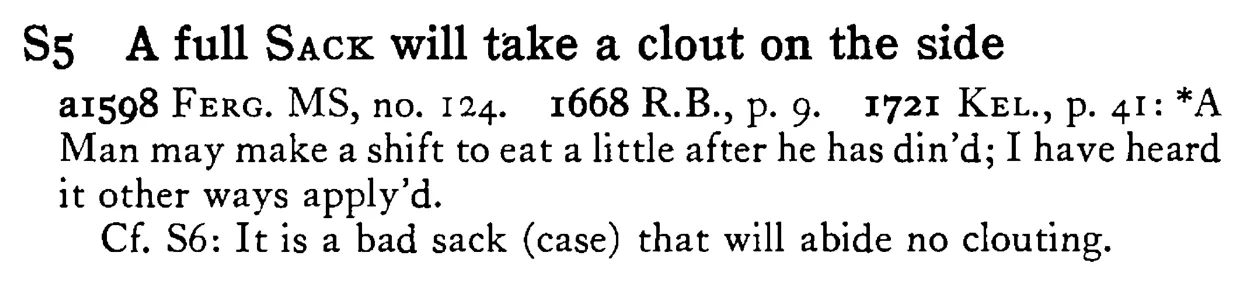 A full SACK will take a clout on the side - a scanned entry from Tilley's 1950 Dictionary of Proverbs.