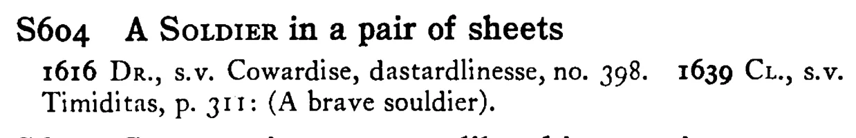 A SOLDIER in a pair of sheets - a scanned entry from Tilley's 1950 Dictionary of Proverbs.
