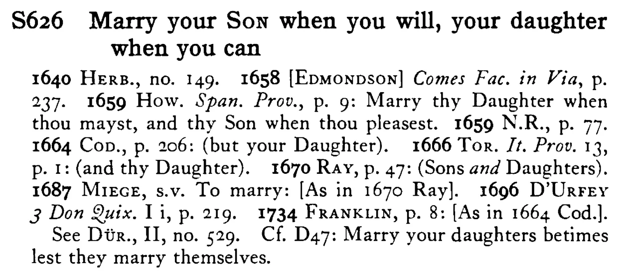 Marry your SON when you will, your daughter when you can - a scanned entry from Tilley's 1950 Dictionary of Proverbs.