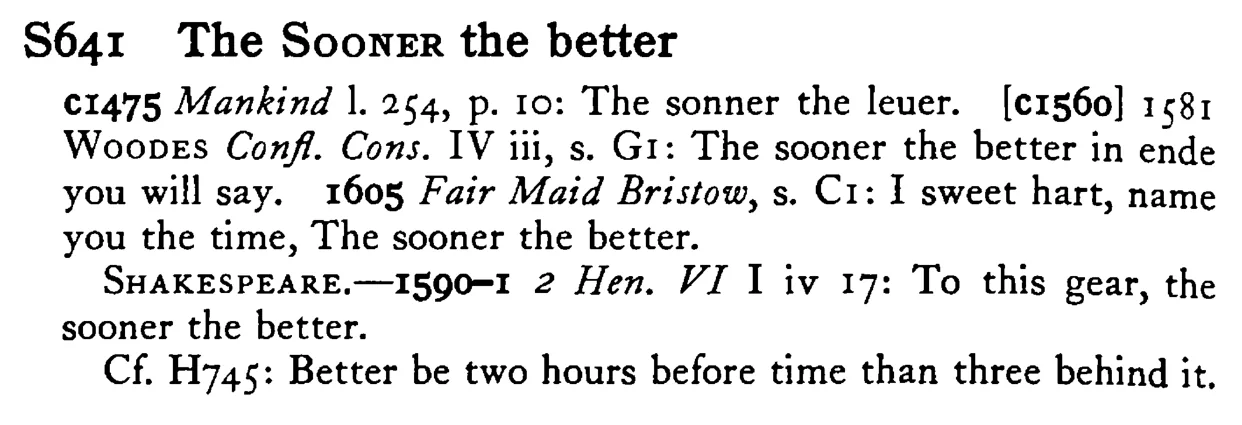 The SOONER the better - a scanned entry from Tilley's 1950 Dictionary of Proverbs.