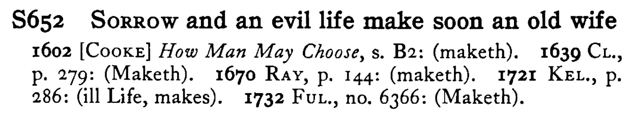SORROW and an evil life make soon an old wife - a scanned entry from Tilley's 1950 Dictionary of Proverbs.