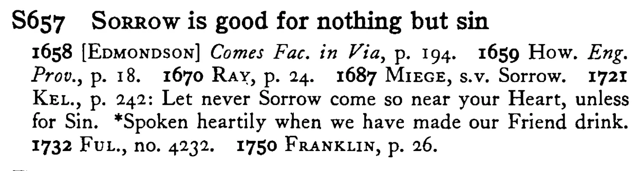 SORROW is good for nothing but sin - a scanned entry from Tilley's 1950 Dictionary of Proverbs.